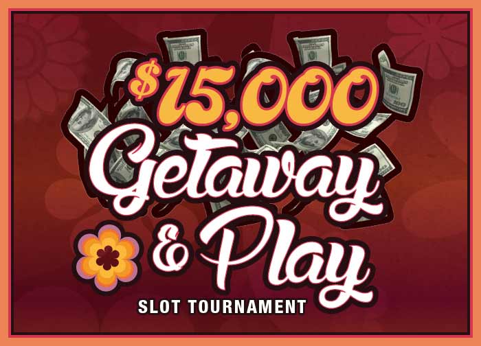 May 2021 Slot Tournament 15K Getaway and Play