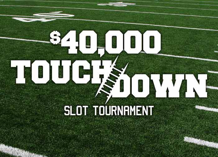 40K Touchdown Slot Tournament