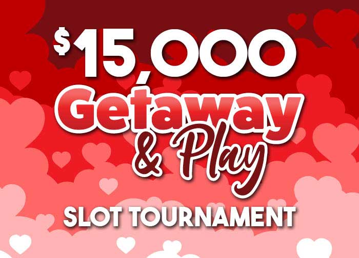 February Getaway& Play Slot Tournament