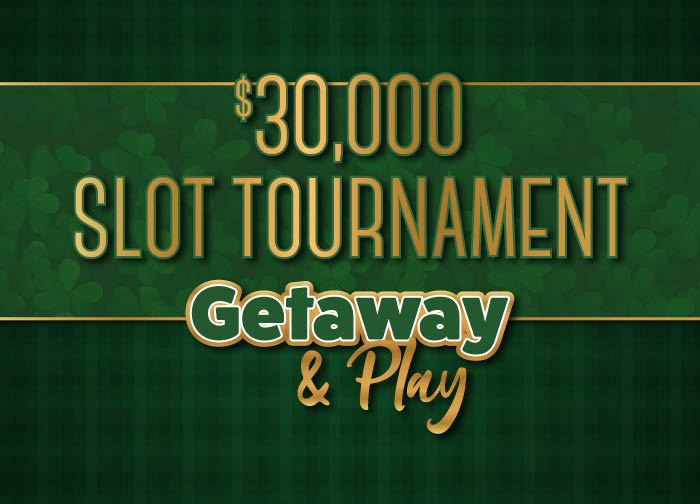 March $30K Getaway and Play Slot Tournament
