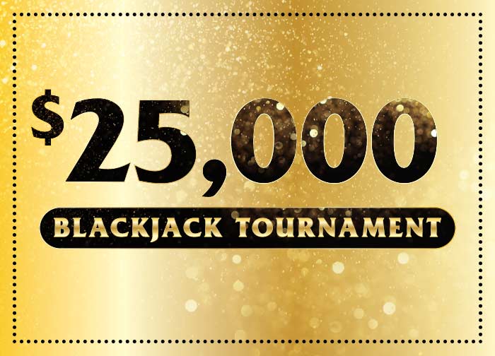 25K Blackjack Tournament